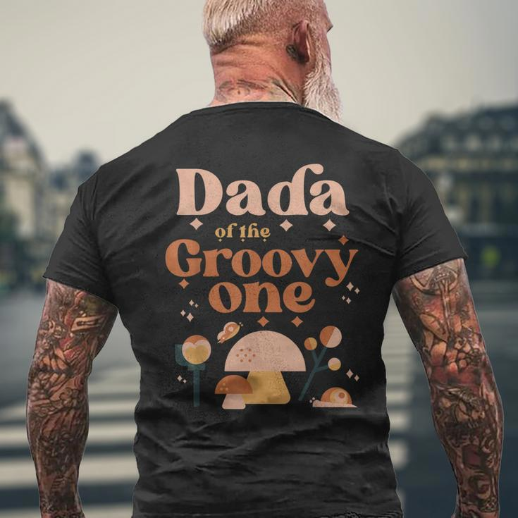 Mens Dada Of The Groovy One Boho 1St Birthday Hippie Mushroom Dad Men's T-shirt Back Print Gifts for Old Men