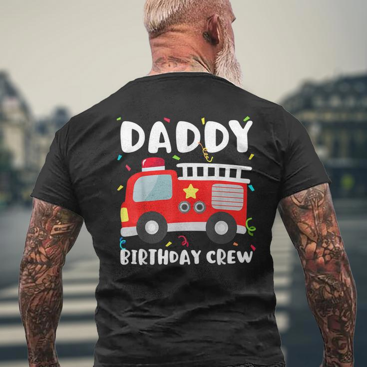 Daddy Birthday Crew Fire Truck Party Firefighter Dad Papa Men's T-shirt Back Print Gifts for Old Men