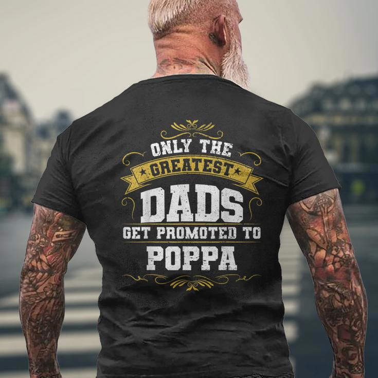 Dads Get Promoted To Poppa Gift For New Poppa Mens Back Print T-shirt Gifts for Old Men