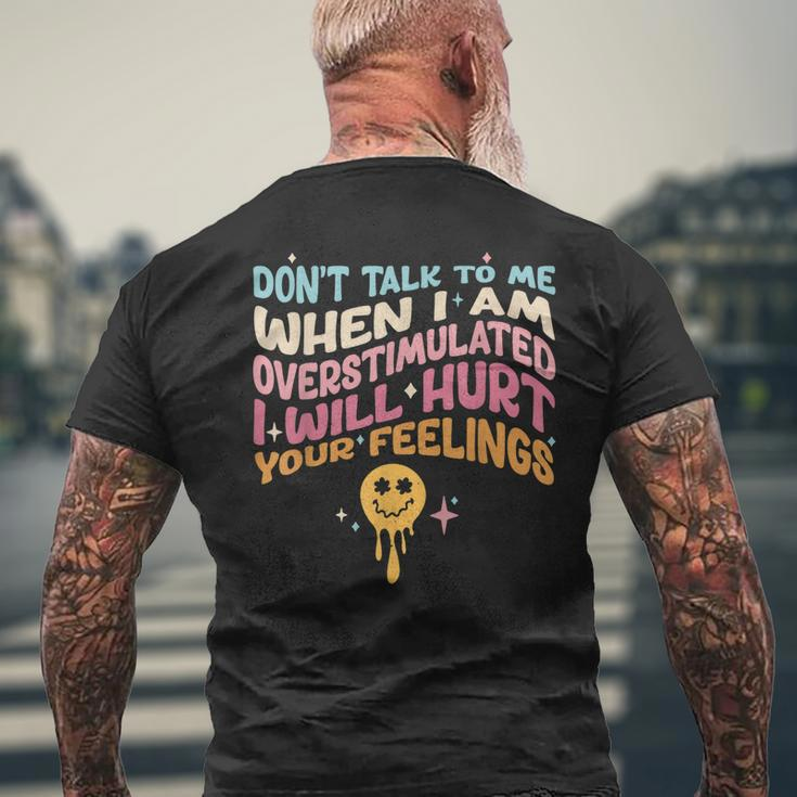 Dont Talk To Me When Im Overstimulated Men's Back Print T-shirt Gifts for Old Men