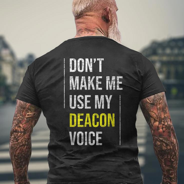Dont Make Me Use My Deacon Voice - Church Minister Catholic Men's Back Print T-shirt Gifts for Old Men