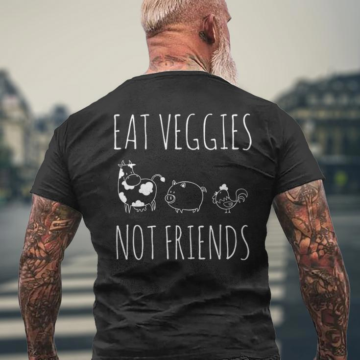 Eat Veggies Not Friends Vegan & Vegetarian Men's T-shirt Back Print Gifts for Old Men