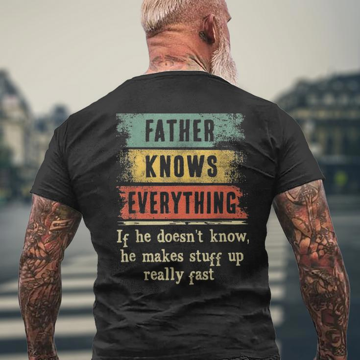Mens Father Knows Everything Grandpa Fathers Day Men's T-shirt Back Print Gifts for Old Men