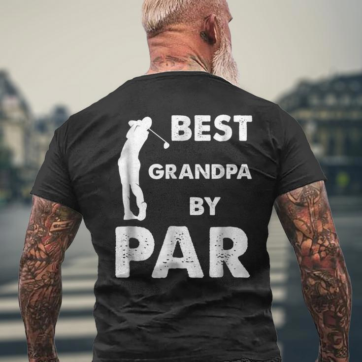 Fathers Day Best Grandpa By Par Funny Golf Gift Gift For Mens Mens Back Print T-shirt Gifts for Old Men