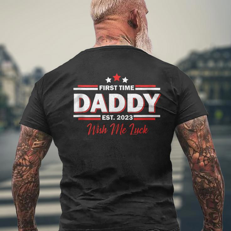 First Time Daddy Est 2023 Wish Me Luck Fathers Day Men's T-shirt Back Print Gifts for Old Men