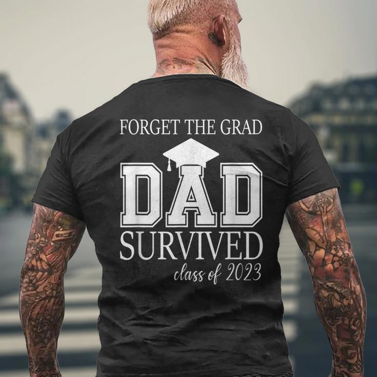 Forget The Grad Dad Survived Class Of 2023 Graduation Gift For Mens Mens Back Print T-shirt Gifts for Old Men