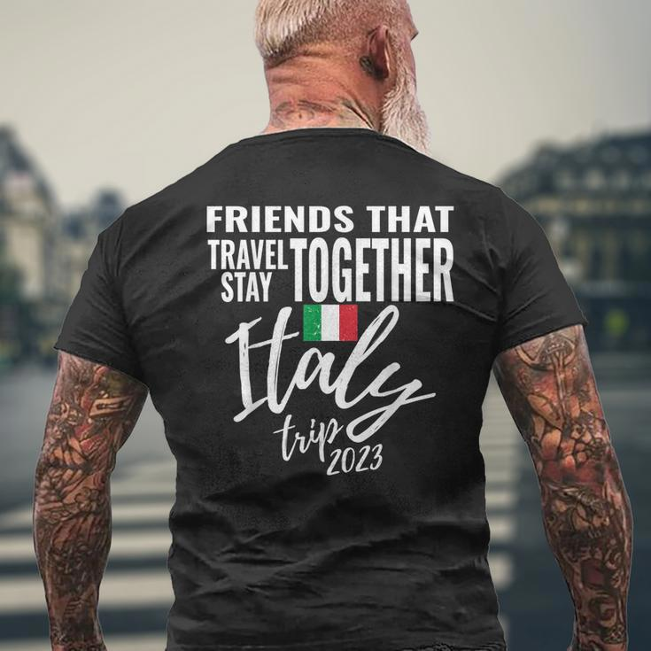 Friends That Travel Together Italy Girls Trip 2023 Group Men's Back Print T-shirt Gifts for Old Men