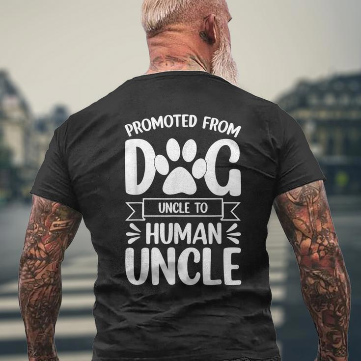 Funny New Uncle Promoted From Dog Uncle To Human Uncle Gift For Mens Mens Back Print T-shirt Gifts for Old Men