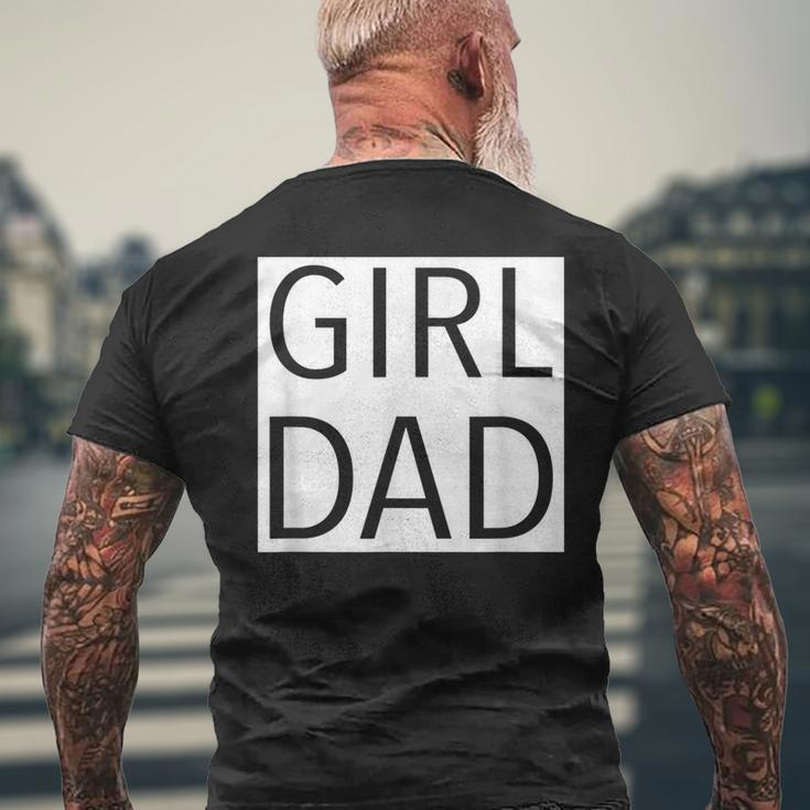 Girl Dad Proud Dad Of Girl Fathers Day Gift Mens Back Print T-shirt Gifts for Old Men
