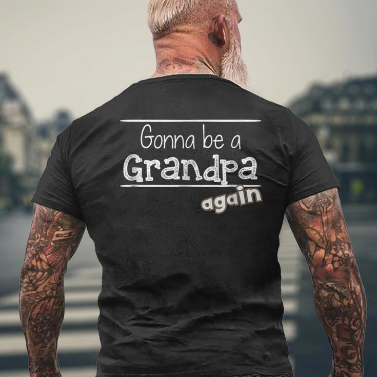 Gonna Be A Grandpa Again Pregnancy Announcement Men's Back Print T-shirt Gifts for Old Men