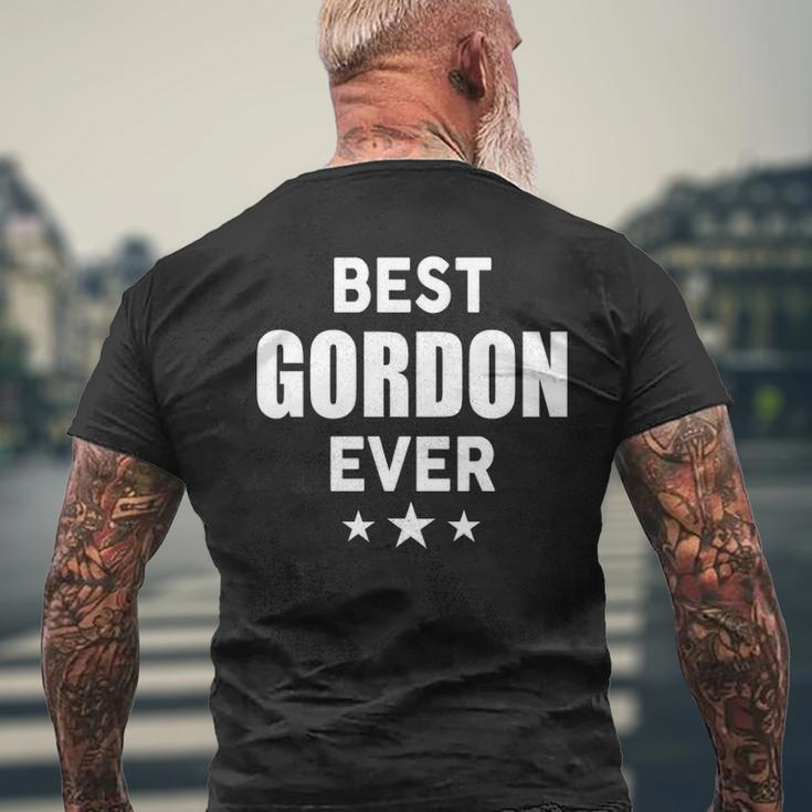Gordon Name Gift Best Gordon Ever Mens Back Print T-shirt Gifts for Old Men
