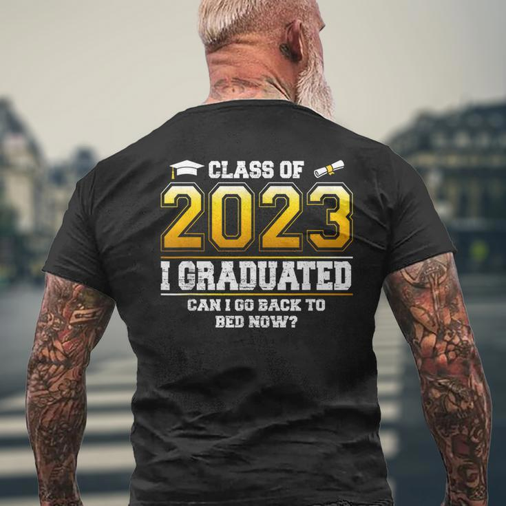 I Graduated Can I Go Back To Bed Now Class Of 2023 Men's Back Print T-shirt Gifts for Old Men