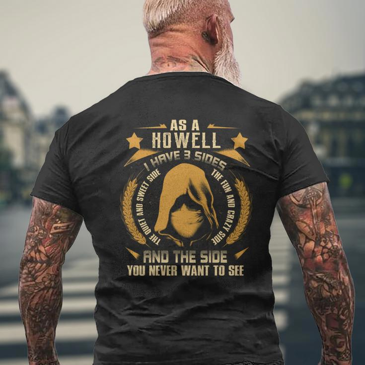 Howell - I Have 3 Sides You Never Want To See Men's T-shirt Back Print Gifts for Old Men