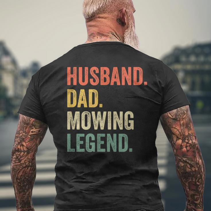 Mens Husband Dad Mowing Legend Lawn Care Gardener Father Men's T-shirt Back Print Gifts for Old Men