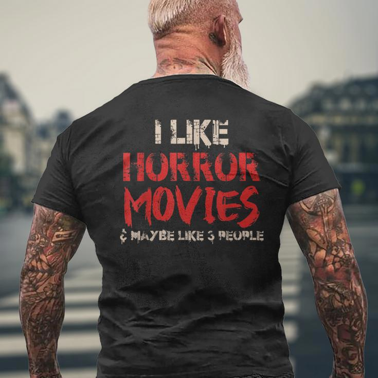 I Like Horror Movies And Maybe 3 People Funny Horror Men's Crewneck Short Sleeve Back Print T-shirt Gifts for Old Men