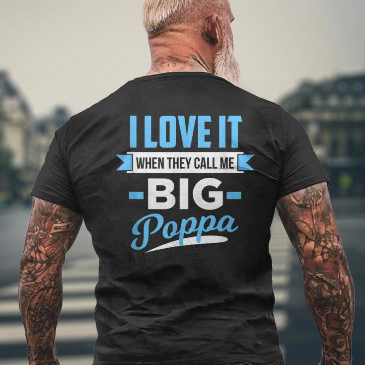 I Love It When They Call Me Big Poppa Gift For Mens Mens Back Print T-shirt Gifts for Old Men