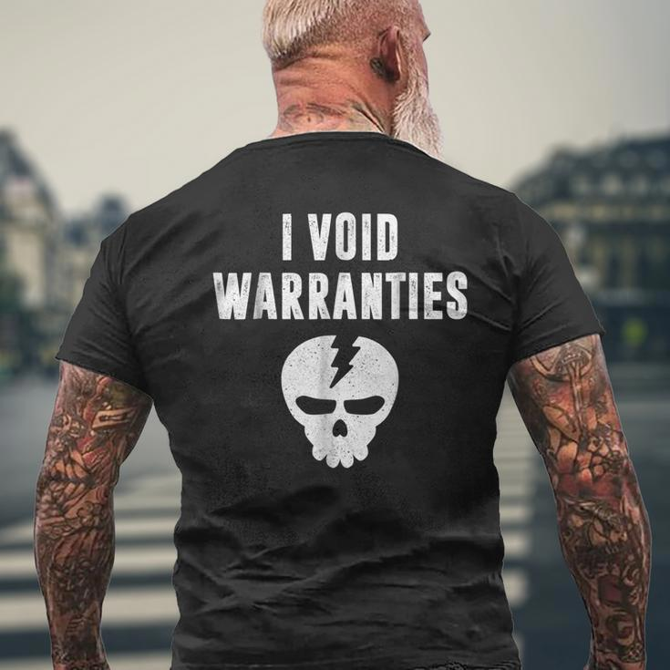 I Void Warranties Funny Mechanic Techie Mens Back Print T-shirt Gifts for Old Men