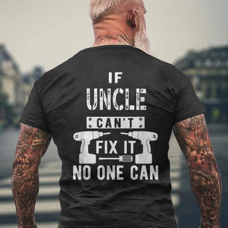 If Uncle Cant Fix It No One Can Favorite Uncle Gift For Mens Mens Back Print T-shirt Gifts for Old Men