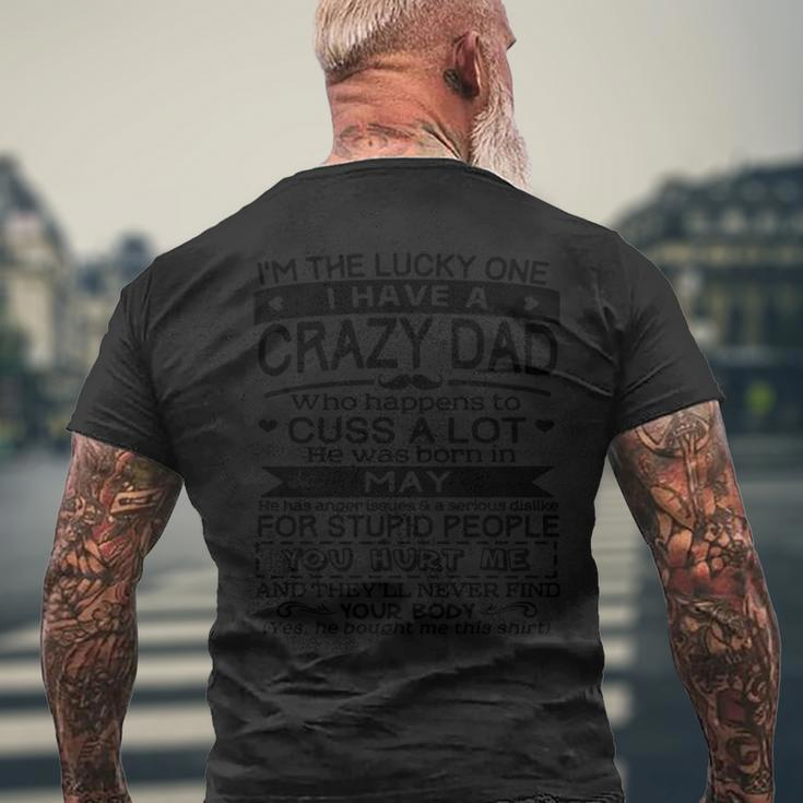 I’M The Lucky One I Have A Crazy Dad May Birthday Men's Back Print T-shirt Gifts for Old Men