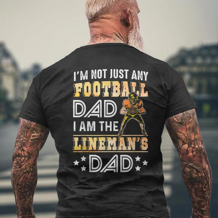 Im Not Just Any Football Dad I Am The Linemans Dad Mens Back Print T-shirt Gifts for Old Men