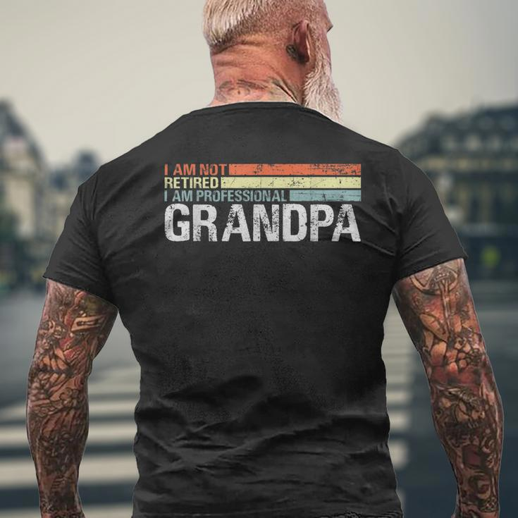 Im Not Retired Im A Professional Grandpa Retirement Gift Mens Back Print T-shirt Gifts for Old Men