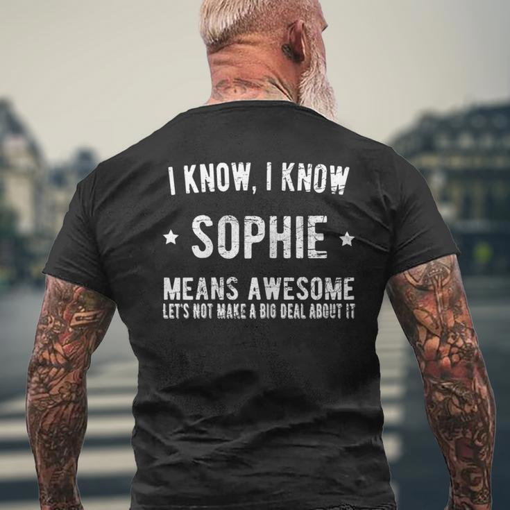 Im Sophie Means Awesome Perfect Best Sophie Ever Name Sophie Mens Back Print T-shirt Gifts for Old Men