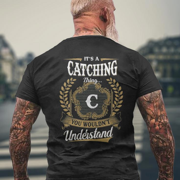 Its A Catching Thing You Wouldnt Understand Shirt Catching Family Crest Coat Of Arm Mens Back Print T-shirt Gifts for Old Men