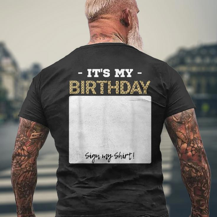 Its My Birthday Bday Special Day - Sign My Men's Back Print T-shirt Gifts for Old Men