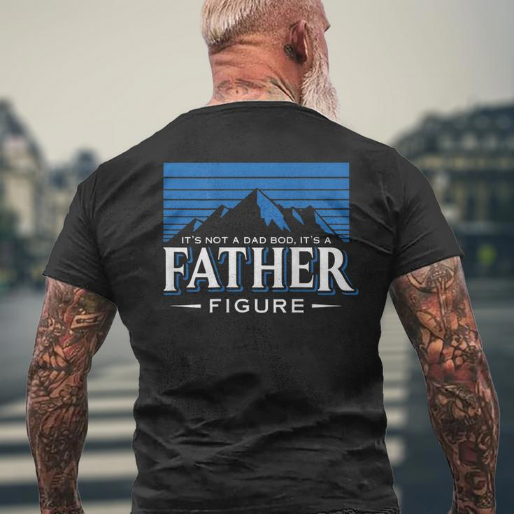 Its Not A Dad Bod Its A Dad Figure Mountain On Back Mens Back Print T-shirt Gifts for Old Men