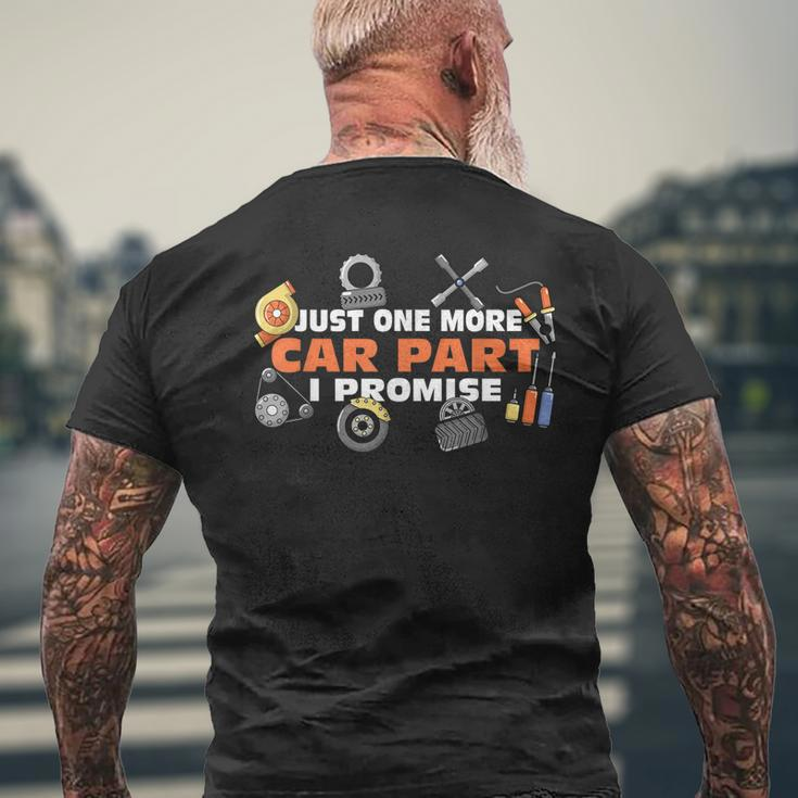 Just One More Car Part I Promise Car Mechanic Car Enthusiast Mens Back Print T-shirt Gifts for Old Men