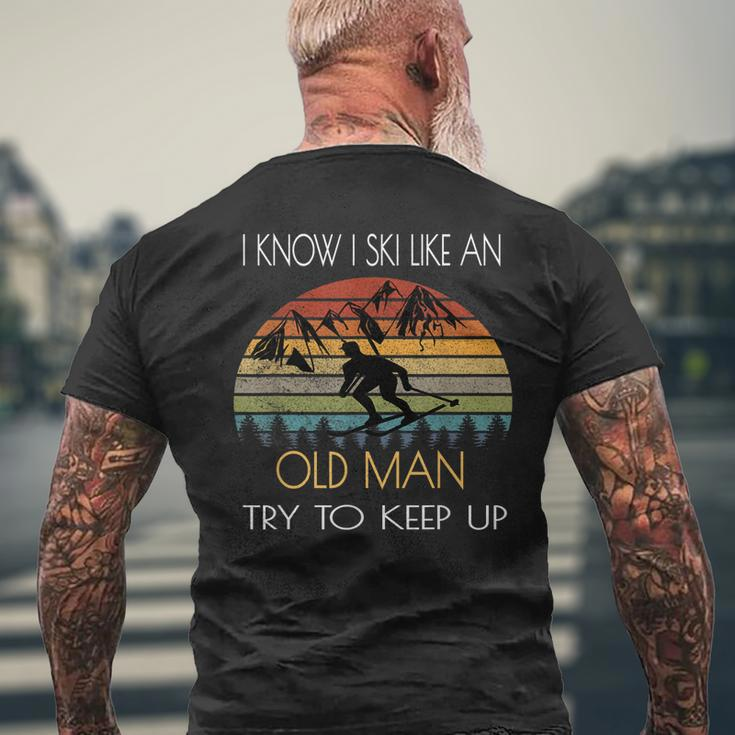 I Know I Ski Like An Old Man Try To Keep Up Vintage Men's Back Print T-shirt Gifts for Old Men