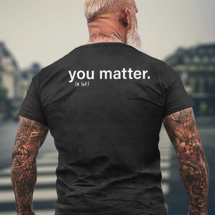 You Matter Kindness Men's Back Print T-shirt Gifts for Old Men