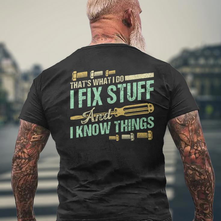 Mechanic Thats What I Do I Fix Stuff And I Know Things Men's Back Print T-shirt Gifts for Old Men