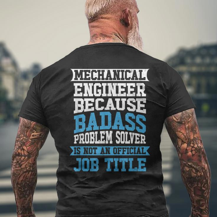 Mechanical Engineer Badass Problem Solver Is No Job Title Men's Back Print T-shirt Gifts for Old Men