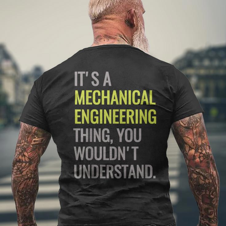 Mechanical Engineering Engineer Mechanic Major Gift Mens Back Print T-shirt Gifts for Old Men