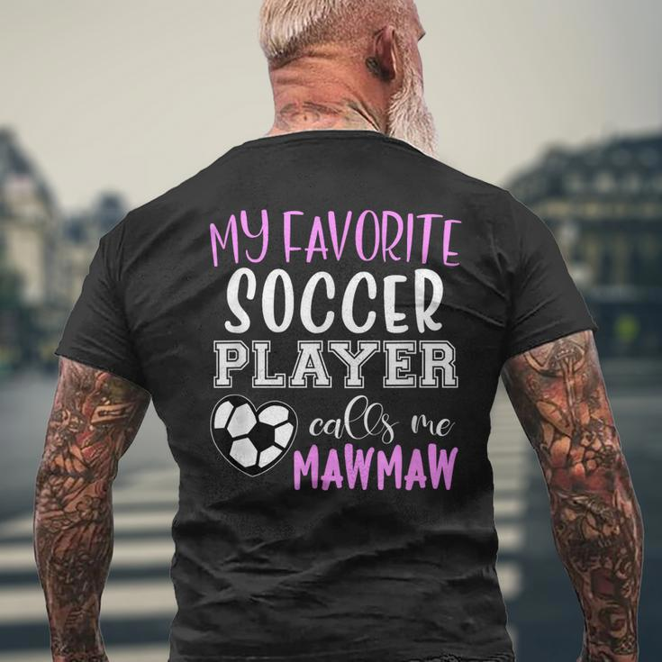 My Favorite Soccer Player Call Me Mawmaw Maw-Maw Mens Back Print T-shirt Gifts for Old Men