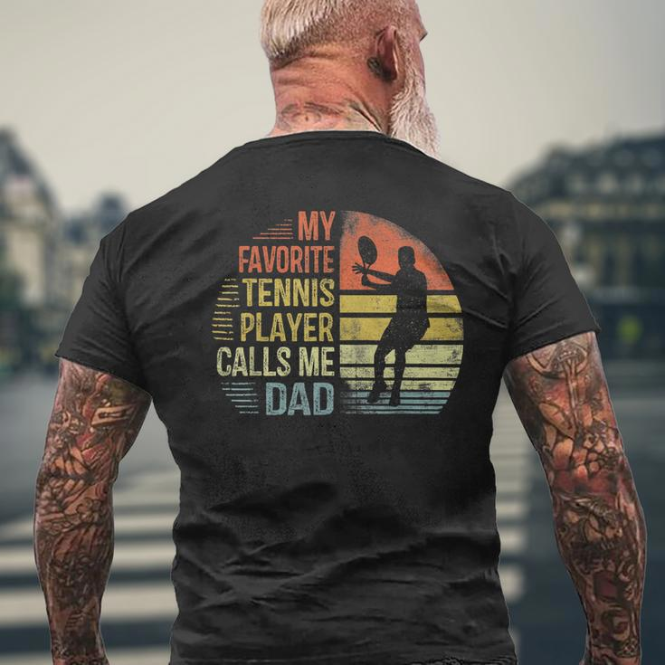 My Favorite Tennis Player Calls Me Dad Daddy Gifts Mens Back Print T-shirt Gifts for Old Men