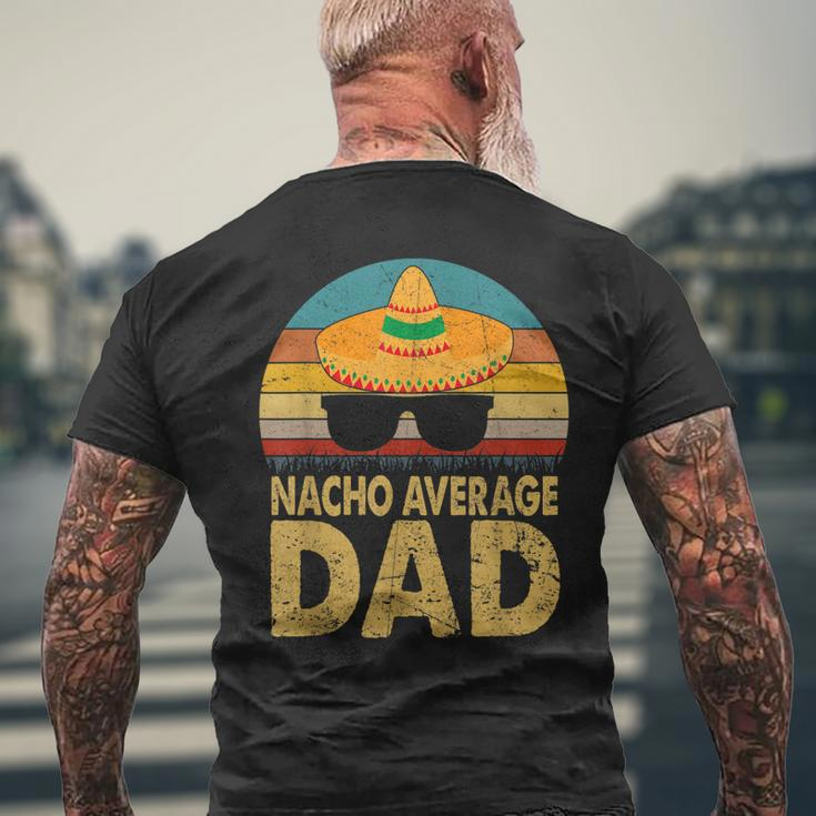 Nacho Average Dad Vintage Cinco De Mayo New Daddy To Be V2 Men's T-shirt Back Print Gifts for Old Men