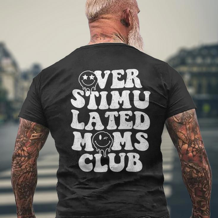 Overstimulated Moms Club Cool Moms Mama Mothers Sarcastic Men's Back Print T-shirt Gifts for Old Men