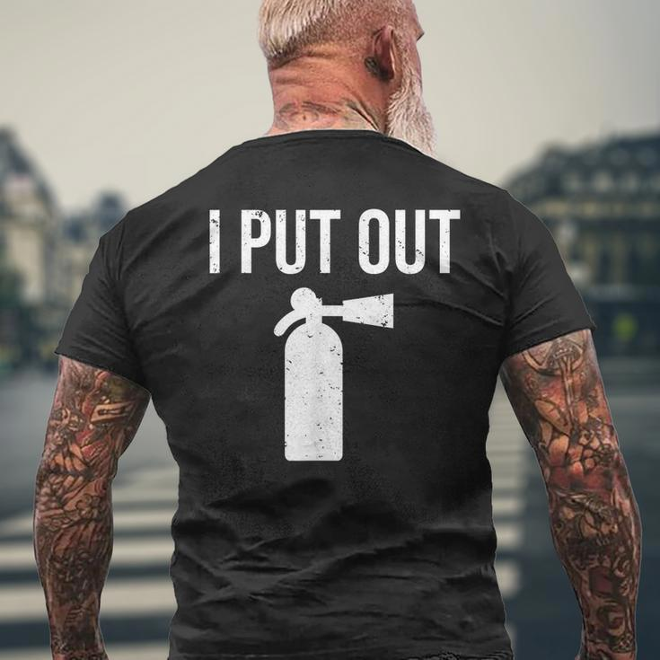 I Put Out Firefighter Fire Extinguisher Men's T-shirt Back Print Gifts for Old Men
