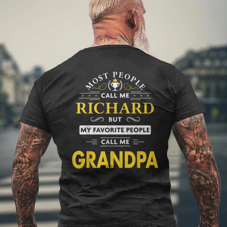 Richard Name Gift My Favorite People Call Me Grandpa Gift For Mens Mens Back Print T-shirt Gifts for Old Men