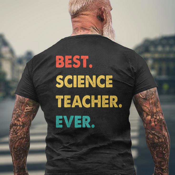 Science Teacher Profession Retro Best Science Teacher Ever Mens Back Print T-shirt Gifts for Old Men