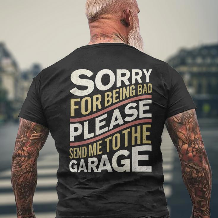 Send Me To The Garage Funny Car Guy Or Mechanic Mens Back Print T-shirt Gifts for Old Men