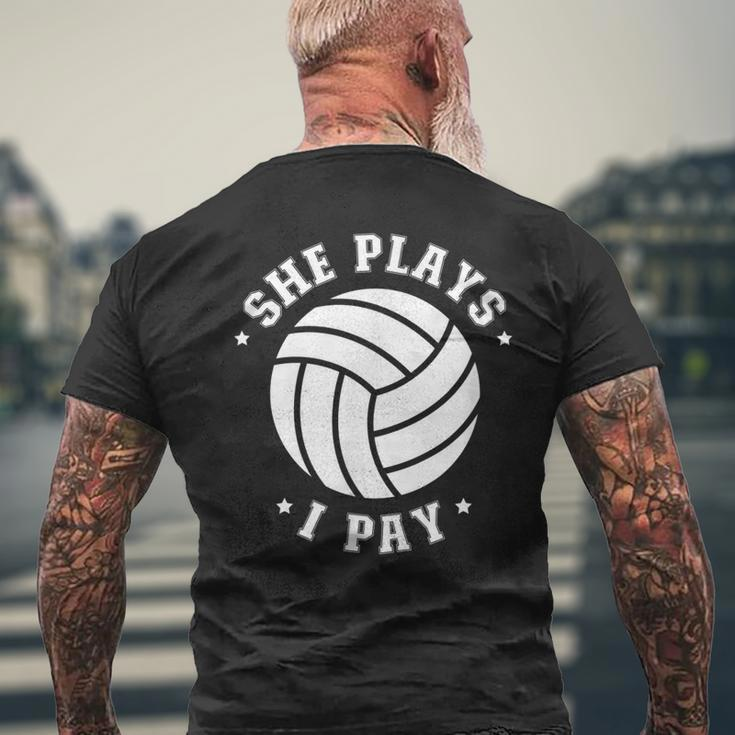 She Plays I Pay Volleyball Dad Of A Volleyball Player Father Men's Back Print T-shirt Gifts for Old Men