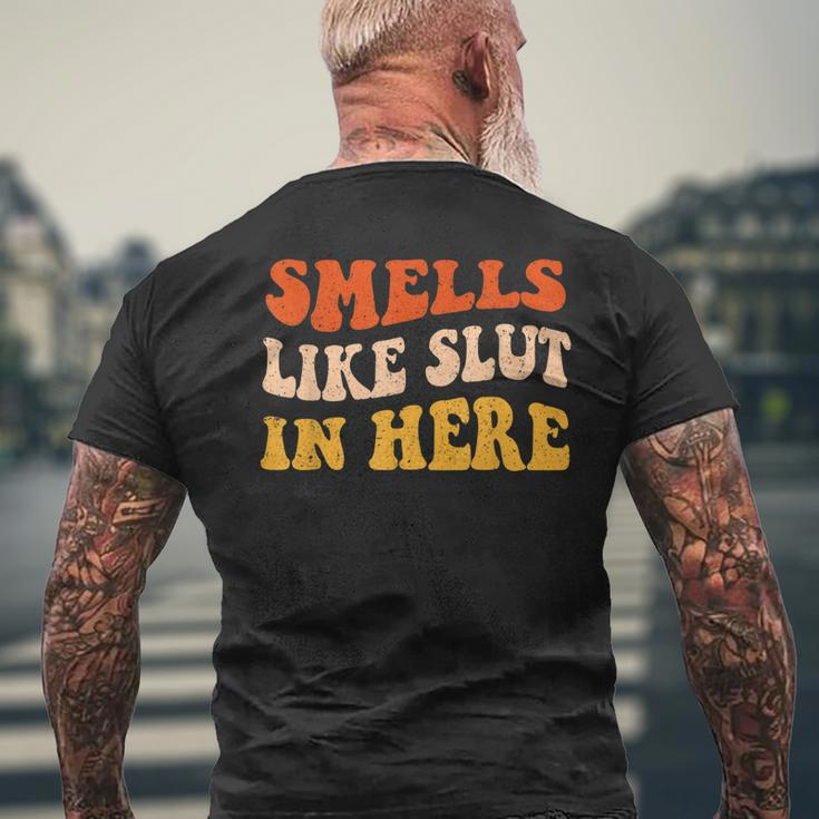 Smells Like Slut In Here Adult Humor Men's Back Print T-shirt Gifts for Old Men