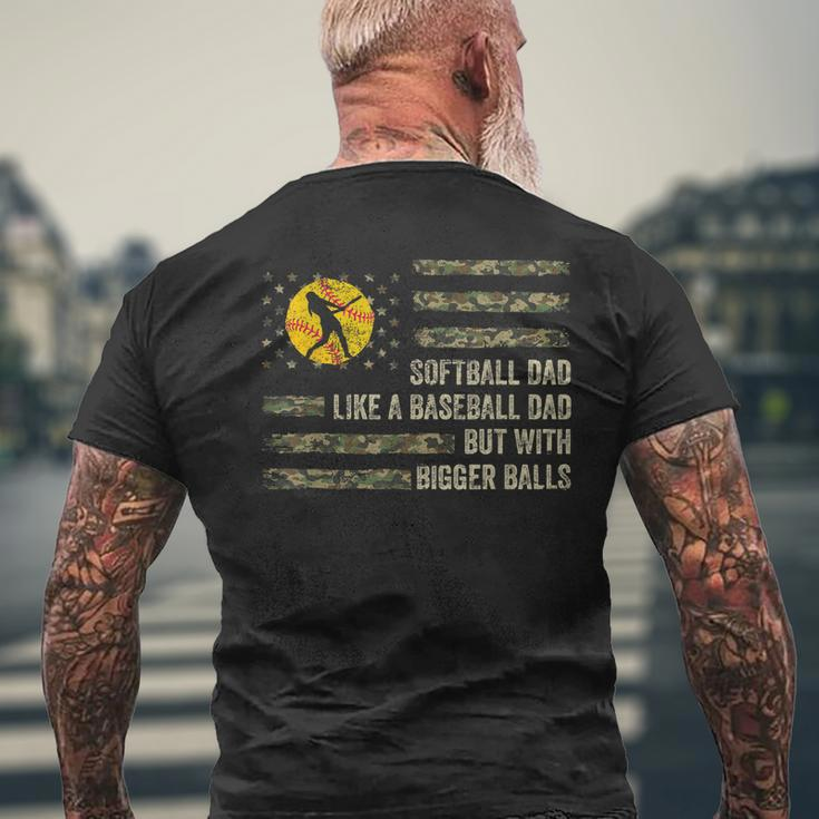 Softball Dad Just Like A Baseball Dad But With Bigger Balls Gift For Mens Mens Back Print T-shirt Gifts for Old Men