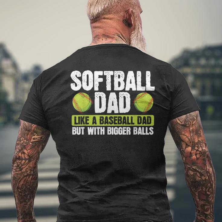 Softball Dad Like A Baseball Dad With Bigger Balls – Father Mens Back Print T-shirt Gifts for Old Men