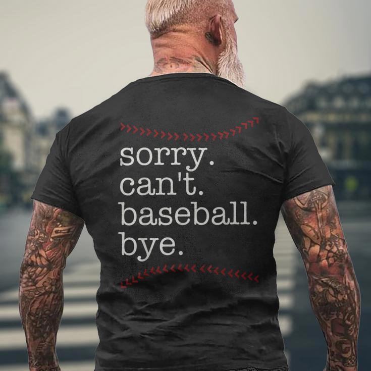 Sorry Cant Baseball Bye Baseball Mom Dad Baseball Lover Men's Back Print T-shirt Gifts for Old Men