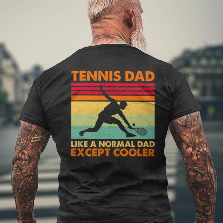 Tennis Dad Like A Normal Dad Except Cooler 2022 Vintage Men's Back Print T-shirt Gifts for Old Men