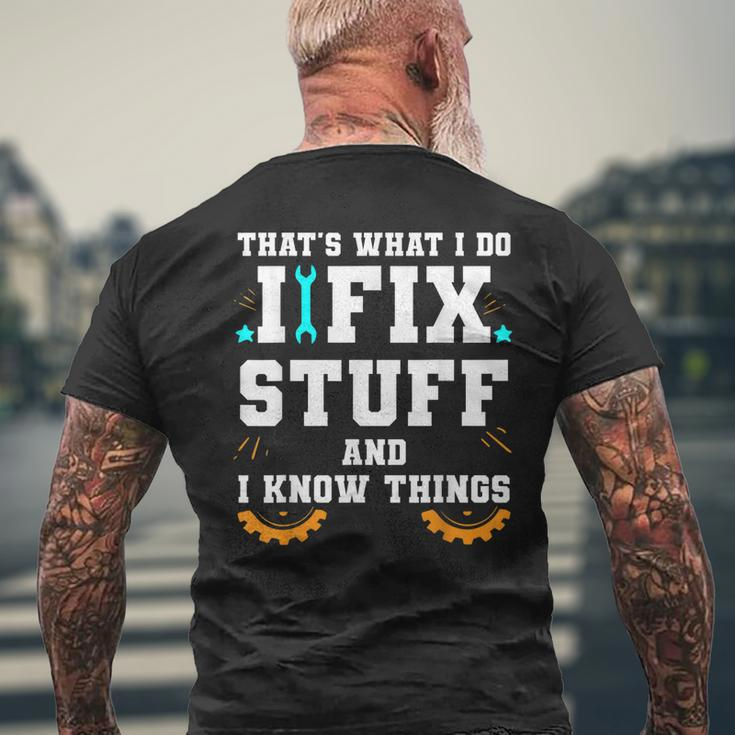 Thats What I Do I Fix Stuff And I Know Things Car Fixing Men's Back Print T-shirt Gifts for Old Men